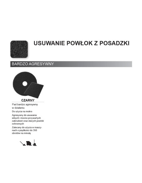 Czarny pad o bardzo agresywnym działaniu Czarny pad o bardzo agresywnym działaniu